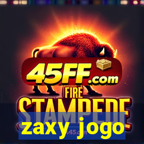 zaxy jogo